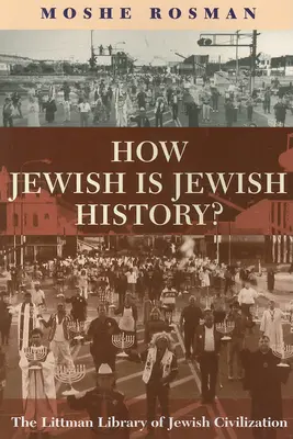 Jak żydowska jest historia Żydów? - How Jewish Is Jewish History?