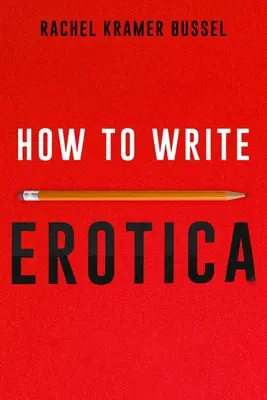 Jak pisać erotykę - How to Write Erotica