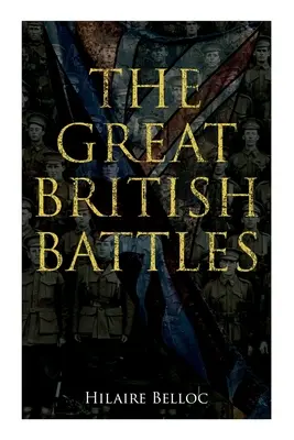 Wielkie bitwy brytyjskie: Blenheim, Tourcoing, Crcy, Waterloo, Malplaquet, Poitiers - The Great British Battles: Blenheim, Tourcoing, Crcy, Waterloo, Malplaquet, Poitiers