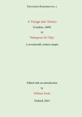 A Voyage into Tartary (London, 1689) autorstwa Heliogenesa De L'Epy: XVII-wieczna utopia - A Voyage into Tartary (London, 1689) by Heliogenes De L'Epy: A seventeenth-century Utopia