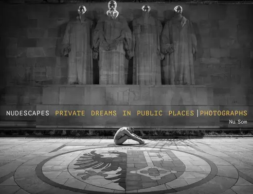 Nudescapes: Prywatne sny w miejscach publicznych, fotografie - Nudescapes: Private Dreams in Public Places, Photographs