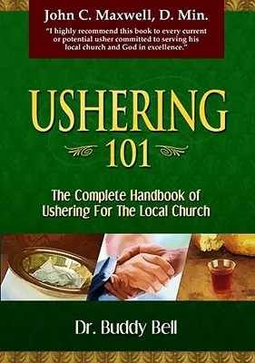 Ushering 101: Proste kroki do usheringu w lokalnym kościele - Ushering 101: Easy Steps to Ushering in the Local Church