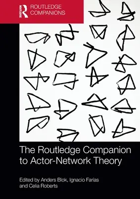 The Routledge Companion to Actor-Network Theory - przewodnik po teorii aktora-sieci - The Routledge Companion to Actor-Network Theory