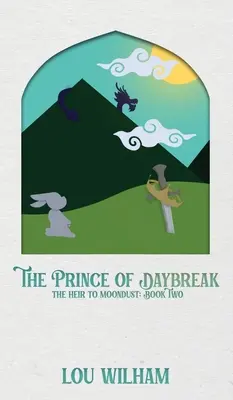 The Prince of Daybreak: The Heir to Moondust: Księga druga - The Prince of Daybreak: The Heir to Moondust: Book Two