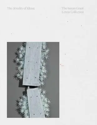 Biżuteria pomysłów: Kolekcja Susan Grant Lewin - The Jewelry of Ideas: The Susan Grant Lewin Collection