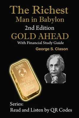 The Richest Man in Babylon, 2nd Edition Gold Ahead with Financial Study Guide: 2nd Edition with Financial Study Guide