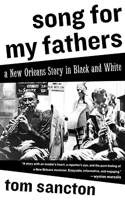 Pieśń dla moich ojców: Historia Nowego Orleanu w czerni i bieli - Song for My Fathers: A New Orleans Story in Black and White