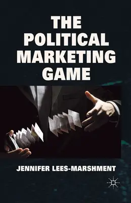Gra w marketing polityczny - The Political Marketing Game