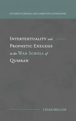 Intertekstualność i prorocza egzegeza w zwoju wojennym z Qumran