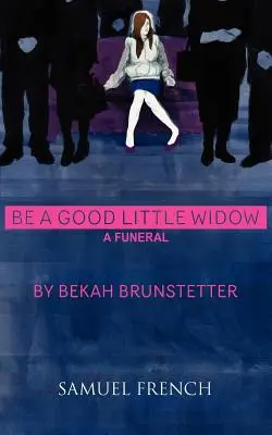 Bądź dobrą wdówką - Be a Good Little Widow