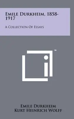 Emile Durkheim, 1858-1917: Zbiór esejów - Emile Durkheim, 1858-1917: A Collection Of Essays