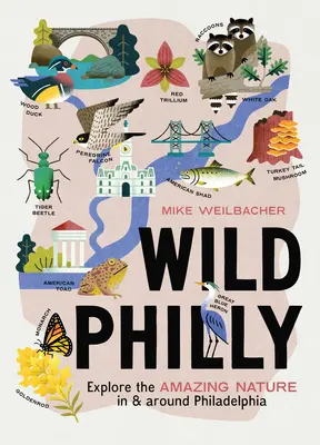 Wild Philly: Odkryj niesamowitą przyrodę w Filadelfii i okolicach - Wild Philly: Explore the Amazing Nature in and Around Philadelphia