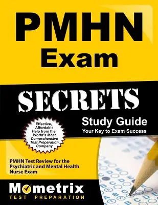 Pmhn Exam Secrets Study Guide: Przegląd testów Pmhn do egzaminu na pielęgniarkę psychiatryczną i zdrowia psychicznego - Pmhn Exam Secrets Study Guide: Pmhn Test Review for the Psychiatric and Mental Health Nurse Exam