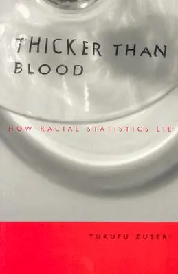 Gęstsza niż krew: Jak kłamią statystyki rasowe - Thicker Than Blood: How Racial Statistics Lie