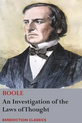 Badanie praw myśli, na których opierają się matematyczne teorie logiki i prawdopodobieństwa - An Investigation of the Laws of Thought, on Which are Founded the Mathematical Theories of Logic and Probabilities