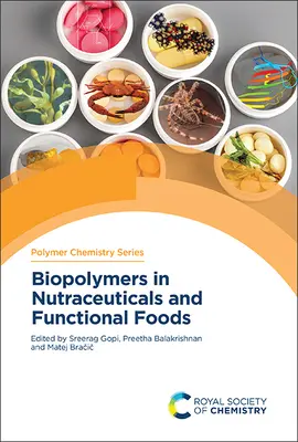 Biopolimery w nutraceutykach i żywności funkcjonalnej - Biopolymers in Nutraceuticals and Functional Foods