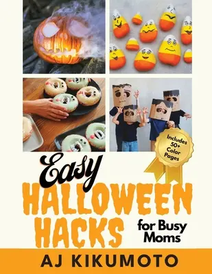 Łatwe sposoby na Halloween dla zapracowanych mam: łatwe kostiumy na Halloween, dekoracje, jedzenie, rękodzieło, imprezy klasowe i nie tylko! - Easy Halloween Hacks for Busy Moms: Easy Halloween costumes, decorations, food, crafts, class parties, and more!