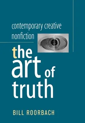 Współczesna kreatywna literatura faktu: Sztuka prawdy - Contemporary Creative Nonfiction: The Art of Truth