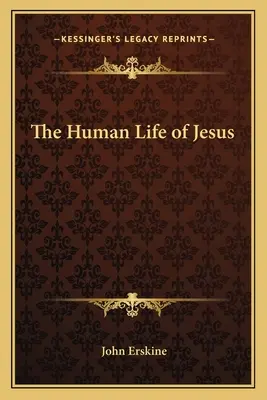 Ludzkie życie Jezusa - The Human Life of Jesus