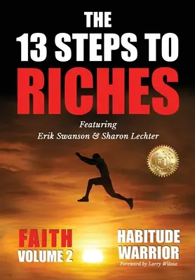 13 kroków do bogactwa: Wojownik nawyków Tom 2: WIARA z Sharon Lechter - The 13 Steps To Riches: Habitude Warrior Volume 2: FAITH with Sharon Lechter