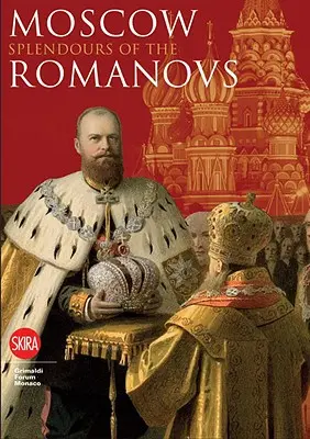Moskwa: Splendor Romanowów - Moscow: Splendor of the Romanovs