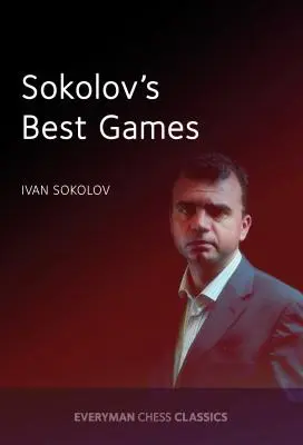 Najlepsze partie Sokołowa - Sokolov's Best Games