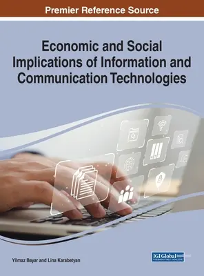 Ekonomiczne i społeczne implikacje technologii informacyjnych i komunikacyjnych - Economic and Social Implications of Information and Communication Technologies