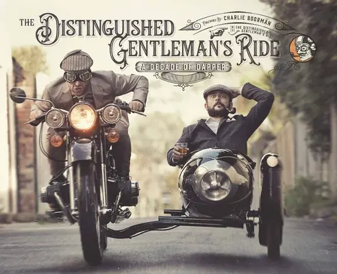 Przejażdżka dystyngowanego dżentelmena: dekada elegancji - The Distinguished Gentleman's Ride: A Decade of Dapper