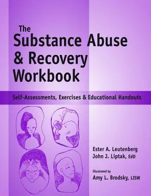 Substance Abuse and Recovery Workbook: Samoocena, ćwiczenia i materiały edukacyjne - Substance Abuse and Recovery Workbook: Self-Assessments, Exercises and Educational Handouts