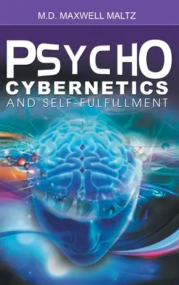 Psychocybernetyka i samorealizacja - Psycho-Cybernetics and Self-Fulfillment