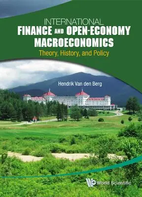 Finanse międzynarodowe i makroekonomia gospodarki otwartej: Teoria, historia i polityka - International Finance and Open-Economy Macroeconomics: Theory, History, and Policy
