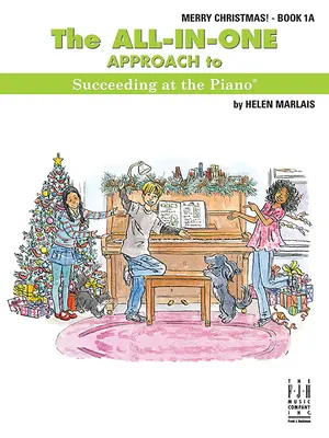 The All-In-One Approach to Succeeding at the Piano, Wesołych Świąt, Księga 1a - The All-In-One Approach to Succeeding at the Piano, Merry Christmas, Book 1a