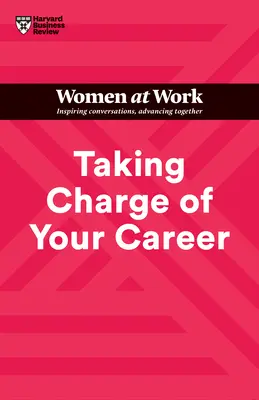 Kieruj swoją karierą (HBR Women at Work Series) - Taking Charge of Your Career (HBR Women at Work Series)