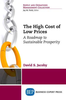 Wysoki koszt niskich cen: Mapa drogowa do zrównoważonego dobrobytu - The High Cost of Low Prices: A Roadmap to Sustainable Prosperity