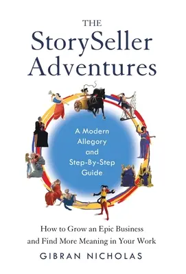 The StorySeller Adventures: Jak rozwinąć epicki biznes i odnaleźć większy sens w swojej pracy? - The StorySeller Adventures: How to Grow an Epic Business and Find More Meaning in Your Work