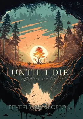 Dopóki nie umrę: refleksje i opowieści - Until I Die: Reflections and Tales