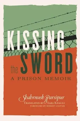 Pocałunek miecza: wspomnienia z więzienia - Kissing the Sword: A Prison Memoir