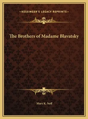 Bracia Madame Blavatsky - The Brothers of Madame Blavatsky