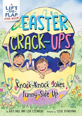 Easter Crack-Ups: Dowcipy śmieszne do góry nogami: Wielkanocna i wiosenna książka dla dzieci - Easter Crack-Ups: Knock-Knock Jokes Funny-Side Up: An Easter and Springtime Book for Kids