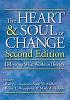 Serce i dusza zmiany: Dostarczanie tego, co działa w terapii - The Heart and Soul of Change: Delivering What Works in Therapy