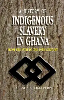 Historia rodzimego niewolnictwa w, a (P) - History of Indigenous Slavery In, a (P)