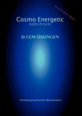 Cosmo Energetic: 21 CEM-Mental bungen