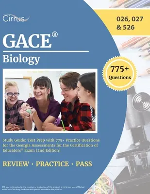 Przewodnik do nauki biologii GACE: Przygotowanie do egzaminu z ponad 775 pytaniami praktycznymi do egzaminu Georgia Assessments for the Certification of Educators [2nd Editio - GACE Biology Study Guide: Test Prep with 775+ Practice Questions for the Georgia Assessments for the Certification of Educators Exam [2nd Editio