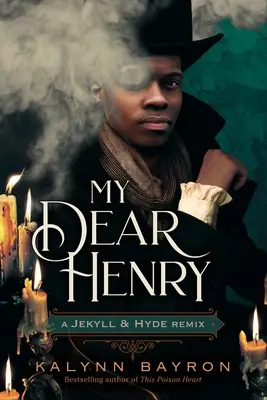 My Dear Henry: Jekyll & Hyde Remix - My Dear Henry: A Jekyll & Hyde Remix