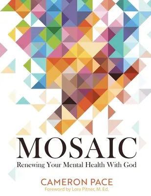 Mozaika: Odnów swoje zdrowie psychiczne z Bogiem - Mosaic: Renewing Your Mental Health with God