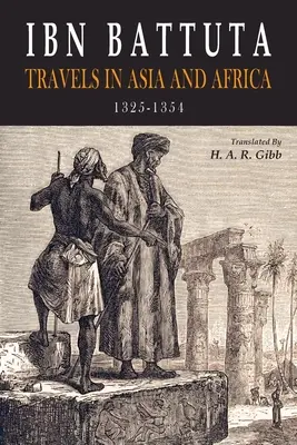 Ibn Battuta: Podróże po Azji i Afryce, 1325-1354 - Ibn Battuta: Travels in Asia and Africa, 1325-1354