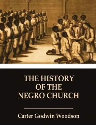 Historia Kościoła murzyńskiego - The History of the Negro Church