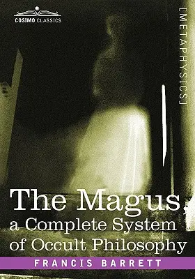 Mag, kompletny system filozofii okultystycznej - The Magus, a Complete System of Occult Philosophy