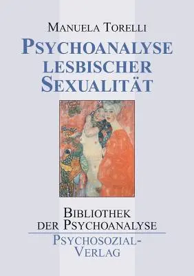 Psychoanaliza lesbischer Sexualitt - Psychoanalyse lesbischer Sexualitt