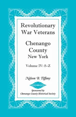 Weterani wojny o niepodległość, hrabstwo Chenango, Nowy Jork, tom IV, S-Z - Revolutionary War Veterans, Chenango County, New York, Volume IV, S-Z